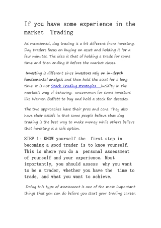 If you have some experience in the market Trading