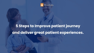 5 Steps to Improve patient journey | BraveLabs
