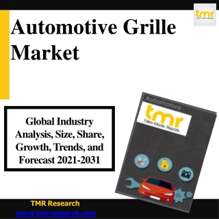 Automotive Grille Market Increasing Demand and Dynamic Growth with Forecast 2031