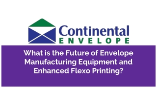 What is the Future of Envelope Manufacturing Equipment and Enhanced Flexo Printing_