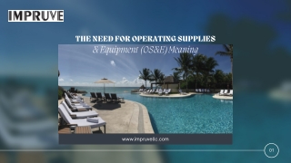 The need for Operating Supplies & Equipment (OS&E) Meaning