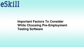 Important Factors To Consider While Choosing Pre-Employment Testing Software