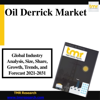 Oil Derrick Market Explorer Growth Trends, Analysis and Forecast To 2031