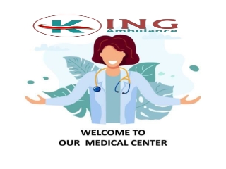 Hire Now  King Ambulance Service in Samastipur  – Desired Medical Centre