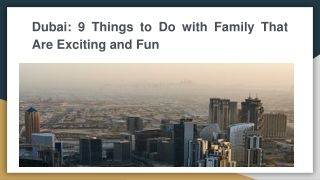 Dubai_ 9 Things to Do with Family That Are Exciting and Fun