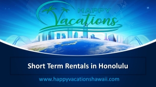 Short Term Rentals in Honolulu - www.happyvacationshawaii.com