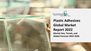 Plastic Adhesives Market Report Overview, Top Industry Players, Size, Growth