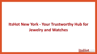 ItsHot New York – Your Trustworthy Hub for Jewelry and Watches