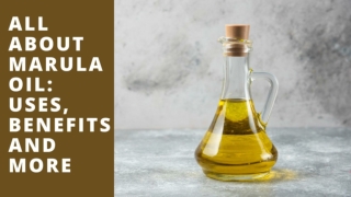 All about marula oil
