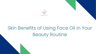 Skin Benefits of Using Face Oil in Your Beauty Routine