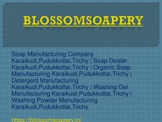 Soap Manufacturing Company Karaikudi,Pudukkottai,Trichy | Soap Dealer Karaikudi