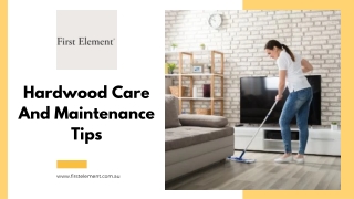 Hardwood Care And Maintenance Tips