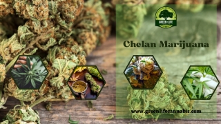 Chelan’s Best Marijuana Dispensaries - Green Life Cannabis