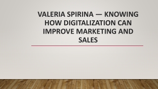 Valeria Spirina — Knowing How Digitalization Can Improve Marketing And Sales