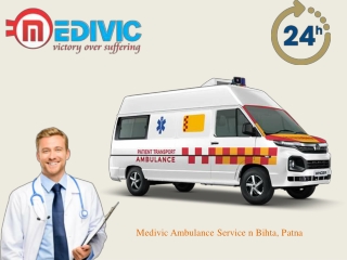 Book the Best Ever Ambulance Service in Bihta, Patna