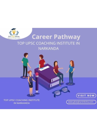 Career Pathway Top IAS Coaching In Narkanda