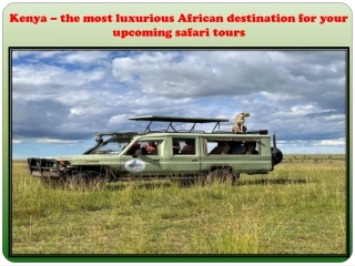 Kenya – the most luxurious African destination for your upcoming safari tours