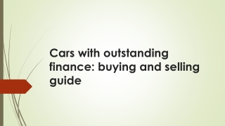 Cars with outstanding finance: buying and selling guide
