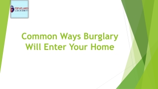 Common Ways Burglary Will Enter Your Home