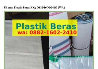 Ukuran Plastik Beras 3 Kg