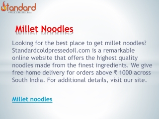 Millet Noodles  Standardcoldpressedoil.com