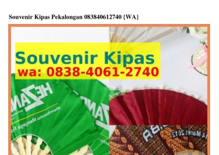 Souvenir Kipas PekalonganSouvenir Kipas Pekalongan Ö8ᣮ8·ㄐÖᏮl·27ㄐÖ[WA]