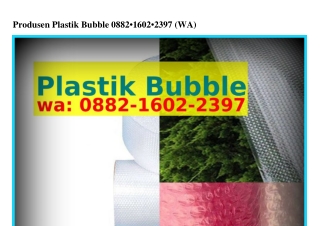 Produsen Plastik Bubble 088ᒿ·l60ᒿ·ᒿᣮᑫᜪ[WhatsApp]