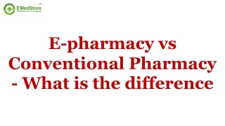 E-pharmacy vs Conventional Pharmacy - What is the difference?