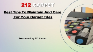 Best Tips To Maintain And Care  For Your Carpet Tiles
