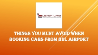 Things You Must Avoid When Booking Cabs from BDL Airport