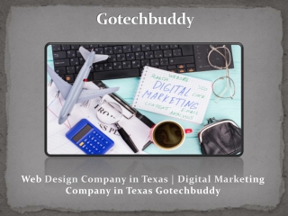 Web Design Company in Texas | Digital Marketing Company in Texas | Gotechbuddy