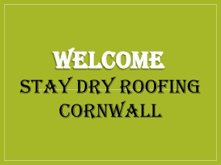 Best Roof Repairs in Illogan Highway
