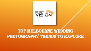 Top Melbourne Wedding Photography Trends to Explore