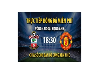 Trực tiếp Southampton vs Man Utd lúc 18:30 ngày 27/08/2022 - Xoilac TV