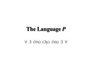 The Language P