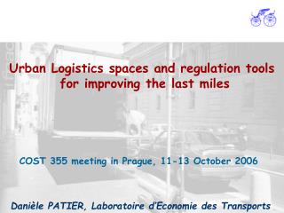 Urban Logistics spaces and regulation tools for improving the last miles