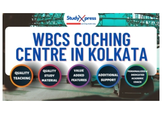 Best WBCS Coaching Centre In Kolkata Study Xpress