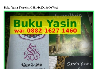 Buku Yasin TerdekatBuku Yasin Terdekat Ö882–1Ꮾ2ᜪ–14ᏮÖ(WA)