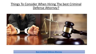 Things To Consider When Hiring The best Criminal Defense Attorney