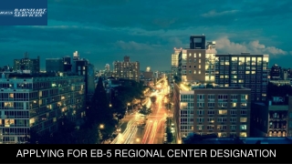 Applying for EB-5 Regional Center Designation