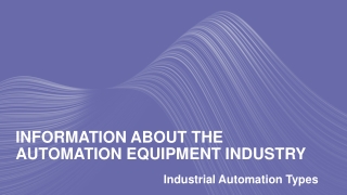 Information about the automation equipment industry
