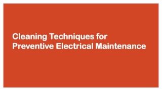 Cleaning Techniques for Preventive Electrical Maintenance