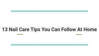 13 Nail Care Tips You Can Follow At Home