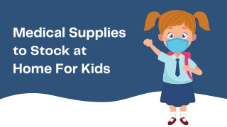 Medical Supplies to Stock at Home For Kids