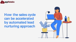 How the sales cycle can be accelerated by automated lead nurturing approach