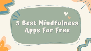 5 Best Mindfulness Apps For Free