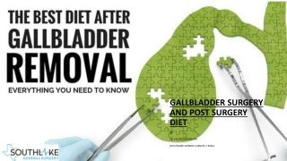 Gallbladder Surgery and Post Surgery Diet