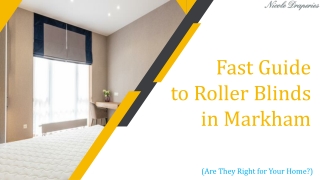 Fast Guide to Roller Blinds in Markham (Are They Right for Your Home)