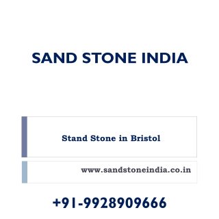 Stand Stone in Bristol - Sand Stone India