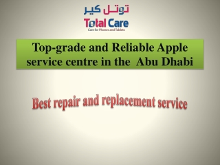 Top-grade and Reliable Apple service centre in the  Abu Dhabi